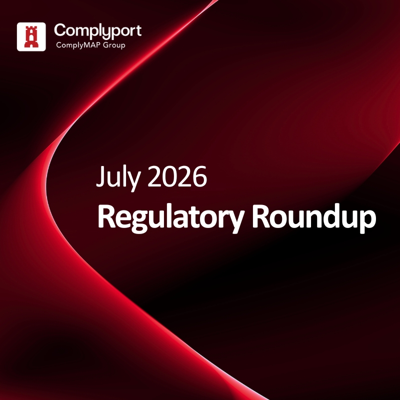 Cover of July 2026 Regulatory Roundup by Complyport, featuring a dark red abstract background and white title text.