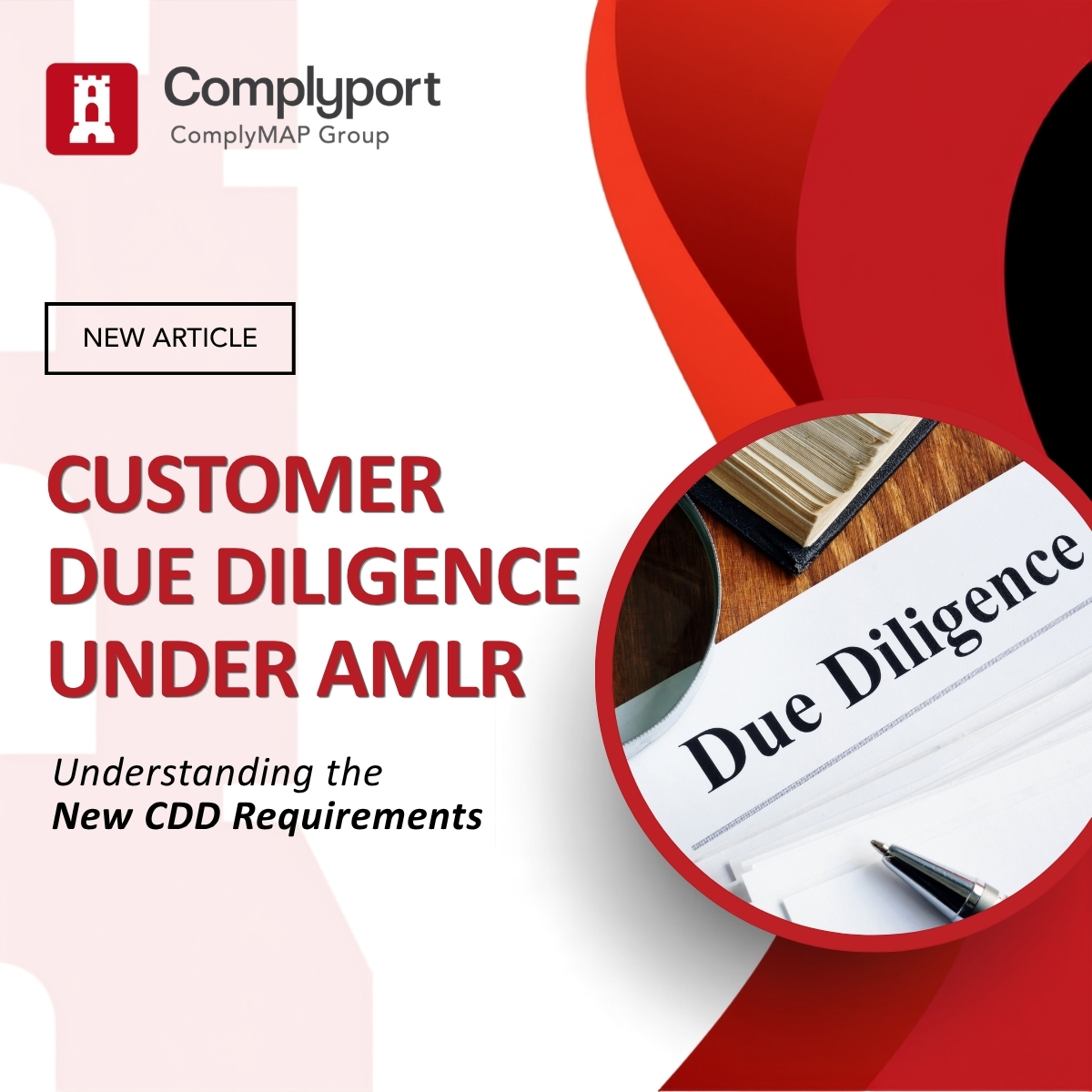 Complyport article header with logo, title 'CUSTOMER DUE DILIGENCE UNDER AMLR' and subtitle 'Understanding the New CDD Requirements', plus a circular magnified view of a 'Due Diligence' document on the right.